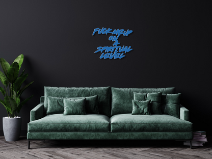 FUCK ME UP ON A SPIRITUAL LEVEL