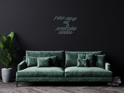 FUCK ME UP ON A SPIRITUAL LEVEL